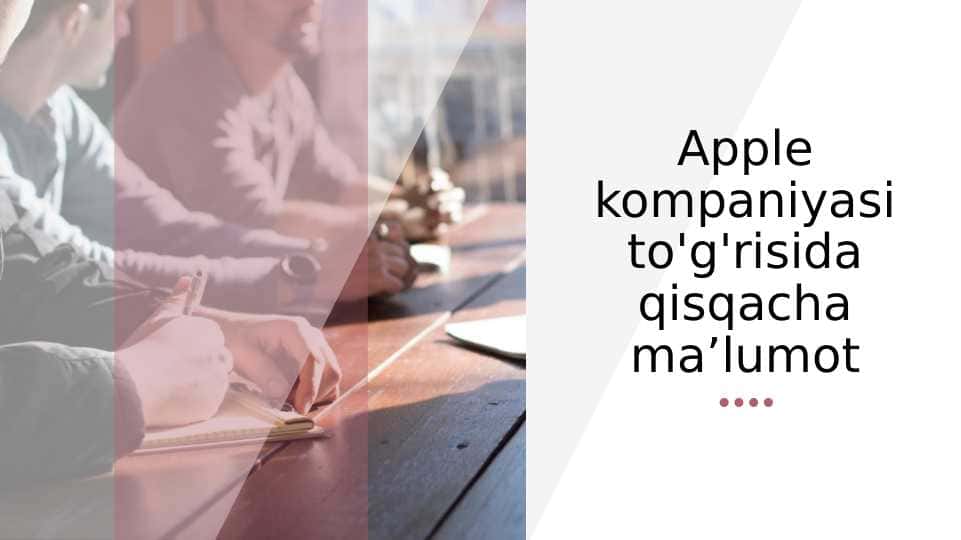 Apple kompaniyasi to'g'risida qisqacha ma’lumot