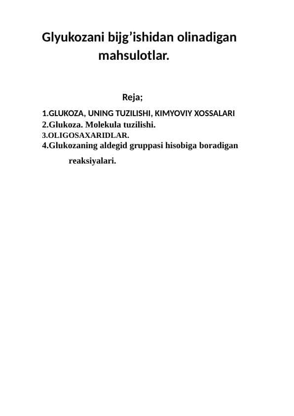 Glyukozani bijg’ishidan olinadigan mahsulotlar.