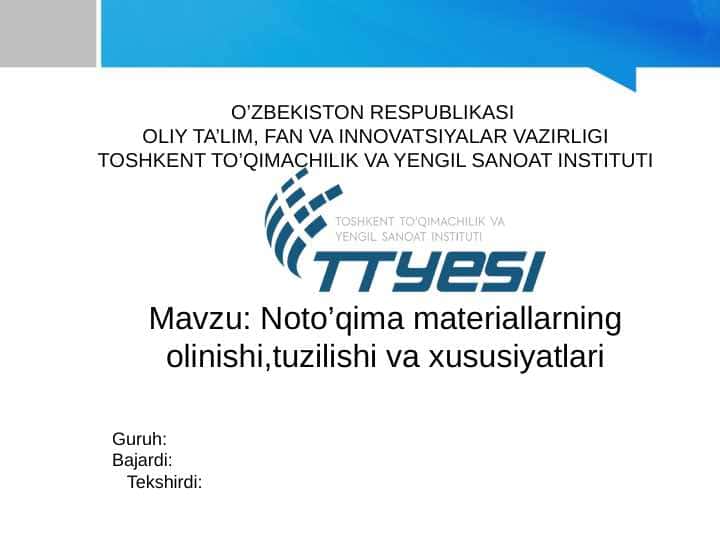 Noto’qima materiallarning olinishi,tuzilishi va xususiyatlari