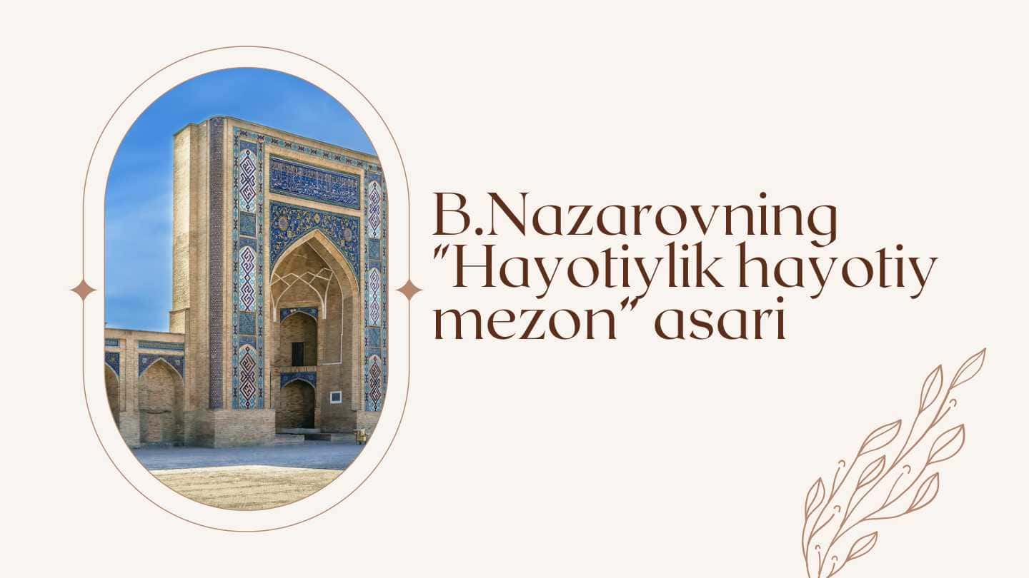 B.Nazarovning "Hayotiylik hayotiy mezon" asari