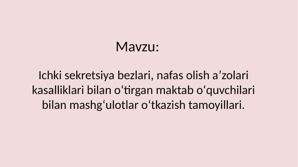 Ichki sekretsiya bezlari, nafas olish aʼzolari kasalliklari bilan oʻtirgan maktab oʻquvchilari bilan mashgʻulotlar oʻtkazish tamoyillari.