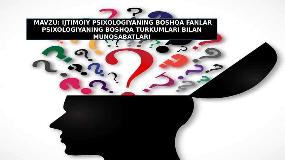 IJTIMOIY PSIXOLOGIYANING BOSHQA FANLAR PSIXOLOGIYANING BOSHQA TURKUMLARI BILAN MUNOSABATLARI