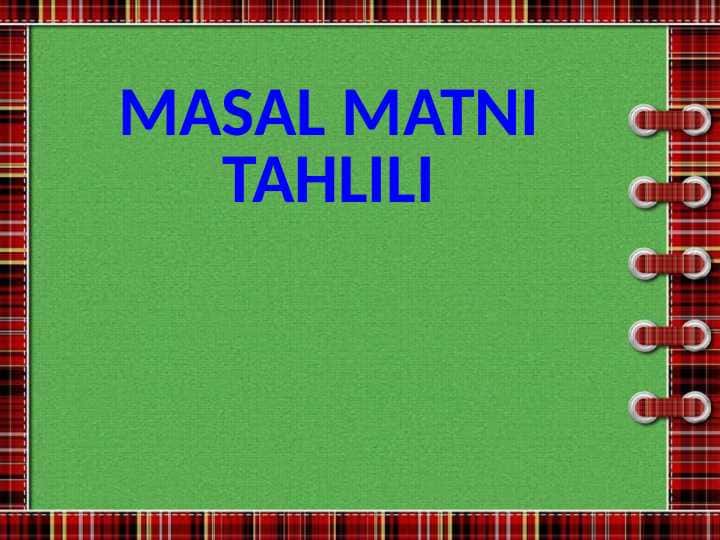 MASAL MATNI TAHLILI