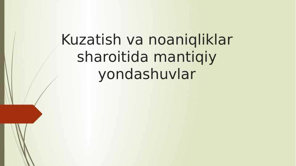 Kuzatish va noaniqliklar sharoitida mantiqiy yondashuvlar