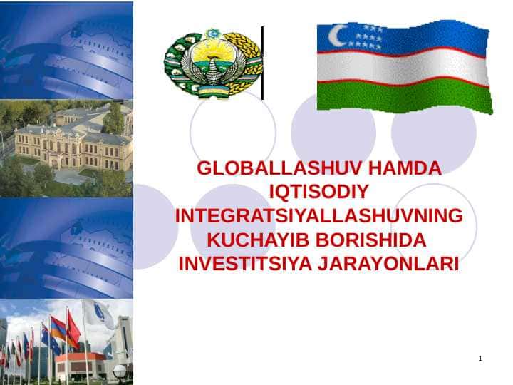 GLОBALLASHUV HAMDA IQTISОDIY INTЕGRATSIYALLASHUVNING KUCHAYIB BОRISHIDA INVЕSTITSIYA JARAYONLARI
