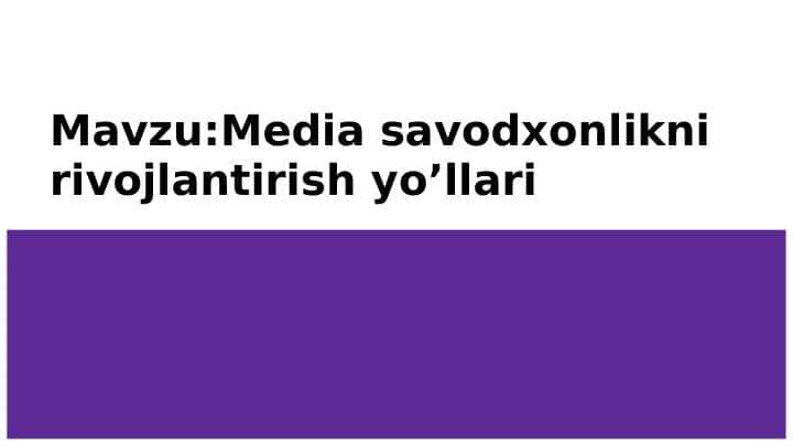 Media savodxonlikni rivojlatirish yo'llari