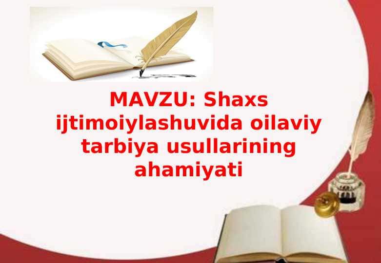 Shaxs ijtimoiylashuvida oilaviy tarbiya usullarining ahamiyati