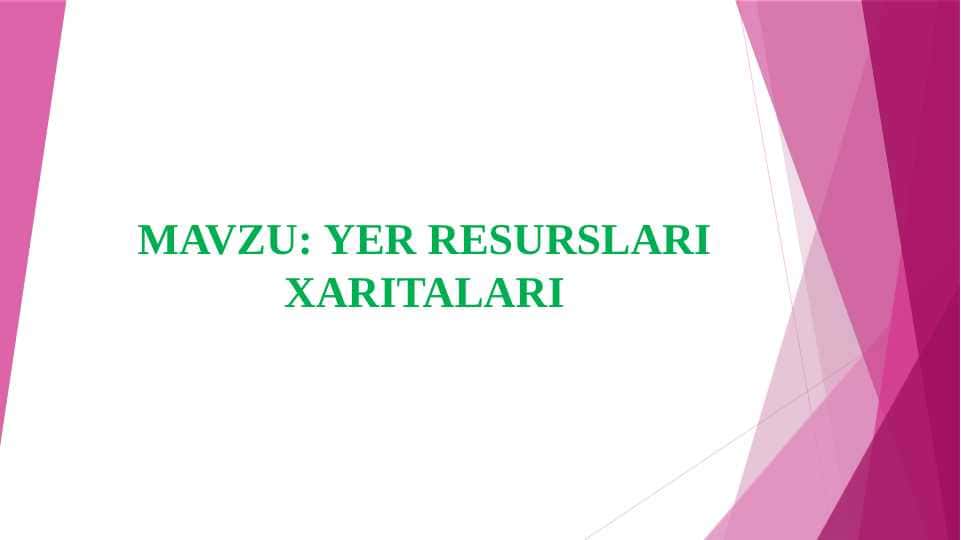 YER RESURSLARI XARITALARI