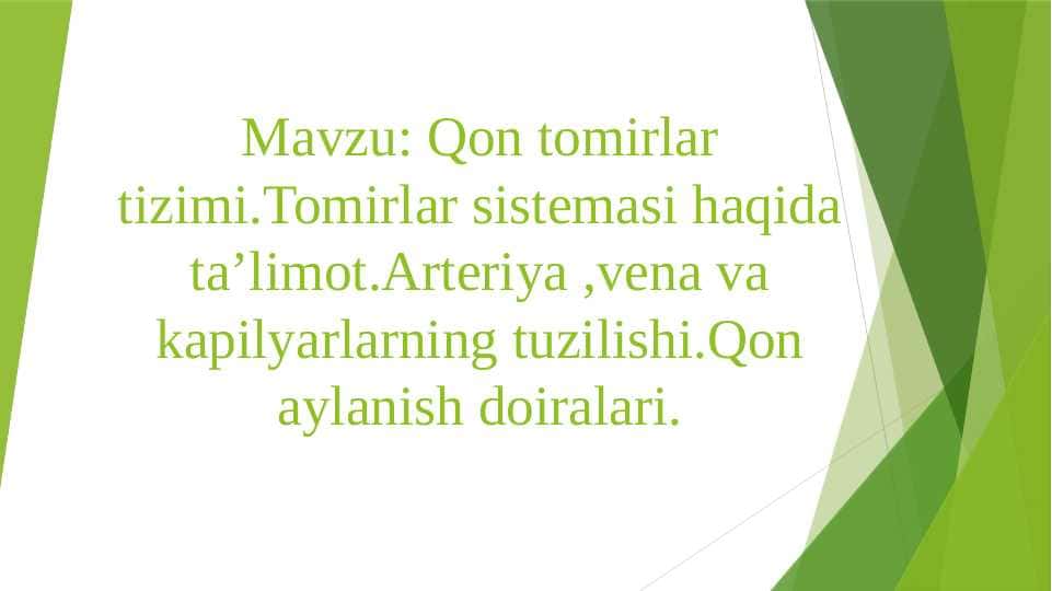 Qon tomirlar tizimi.Tomirlar sistemasi haqida ta’limot.Arteriya ,vena va kapilyarlarning tuzilishi.Qon aylanish doiralari