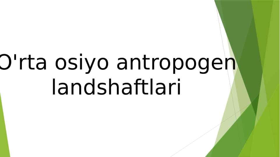 O'rta osiyo antropogen landshaftlari