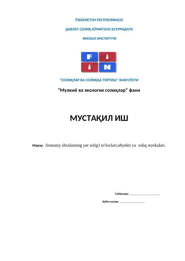 Jismoniy shxslarning yer solig'i to'lovlari,obyekti va soliq stavkalari.