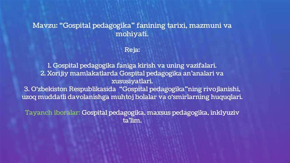 Gospital pedagogika fanining tarixi, mazmuni va mohiyati