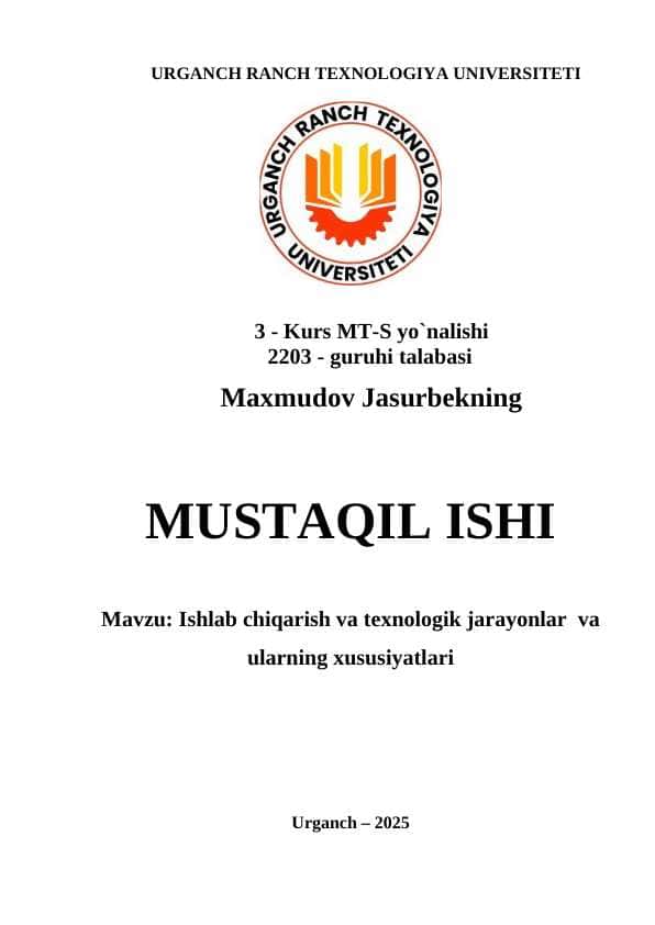 Ishlab chiqarish va texnologik jarayonlar va ularning xususiyatlari