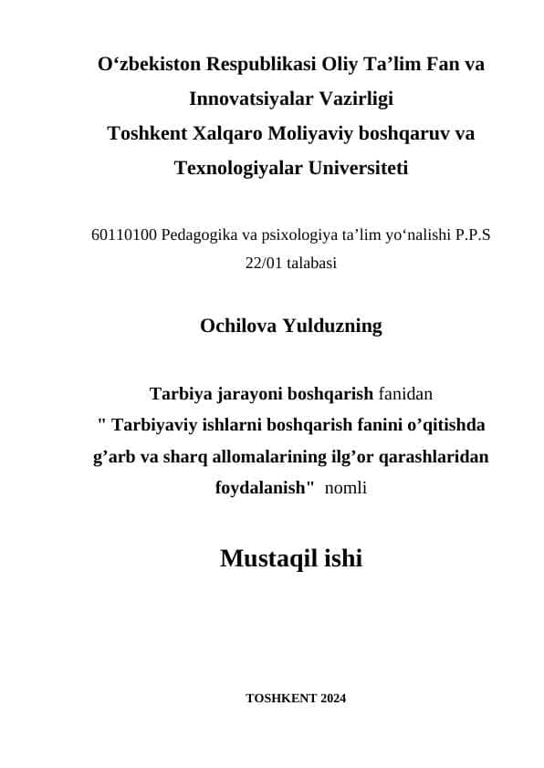 Tarbiyaviy ishlarni boshqarish fanini o’qitishda g’arb va sharq allomalarining ilg’or qarashlaridan foydalanish.docx
