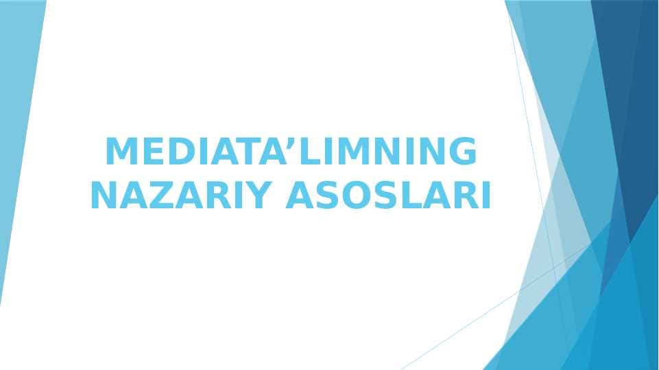 MEDIATA’LIMNING NAZARIY ASOSLARI