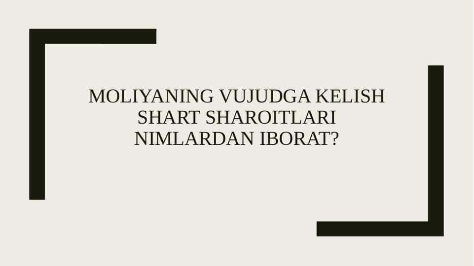 Moliyaning vujudga kelish shart sharoitlari nimlardan iborat