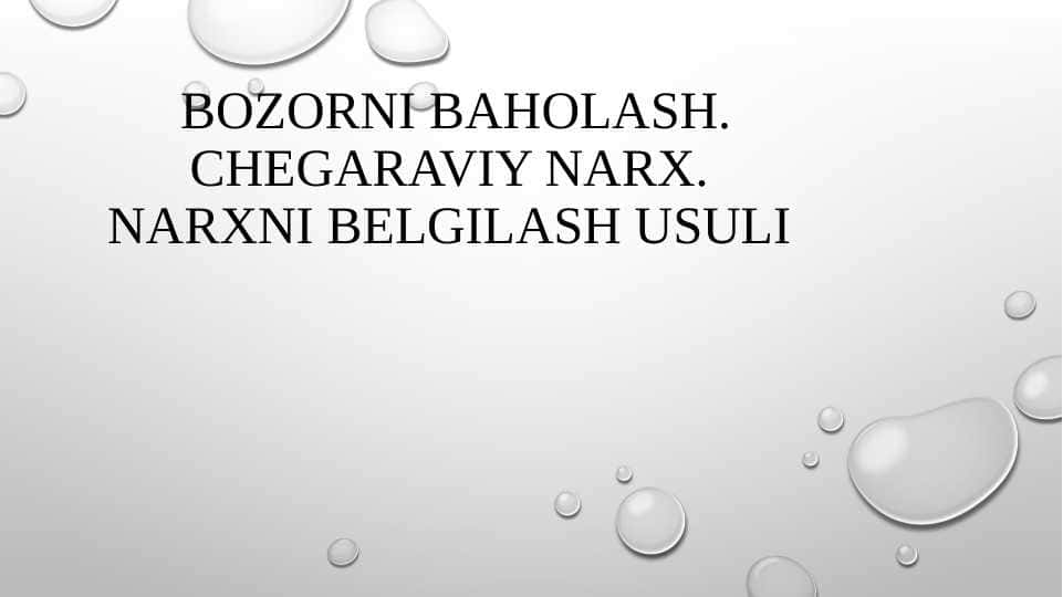 Bozorni baholash. Chegaraviy narx. Narxni belgilash usuli