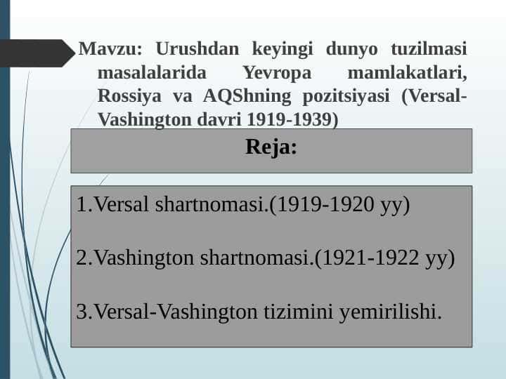 Urushdan keyingi dunyo tuzilmasi masalalarida Yevropa mamlakatlari, Rossiya va AQShning pozitsiyasi (Versal-Vashington davri 1919-1939)