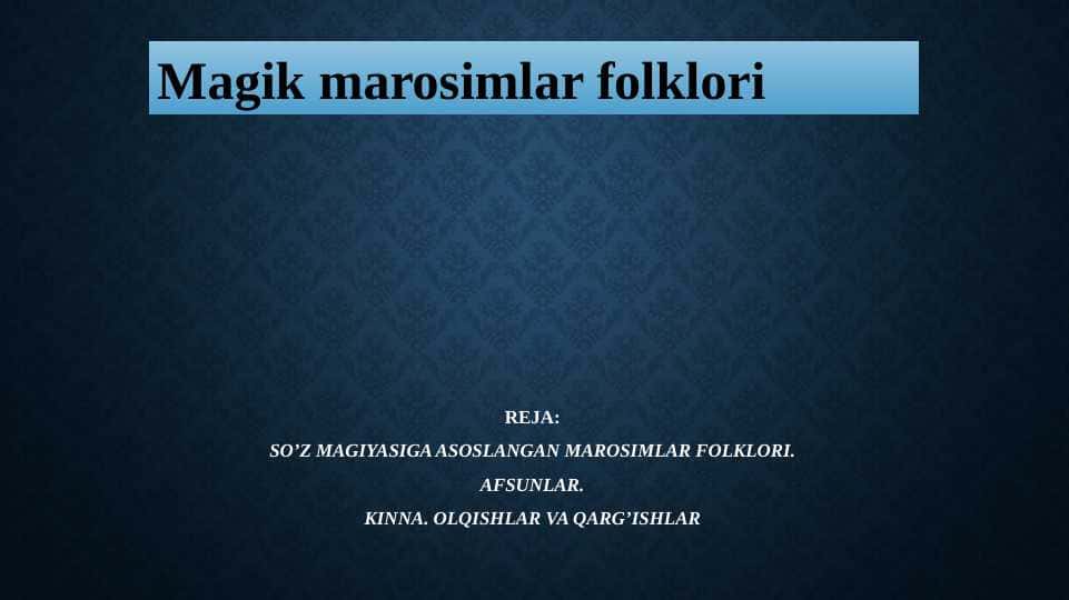 Magik marosimlar folklori