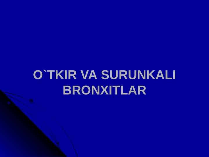 O'tkir va surunkali bronxitlar