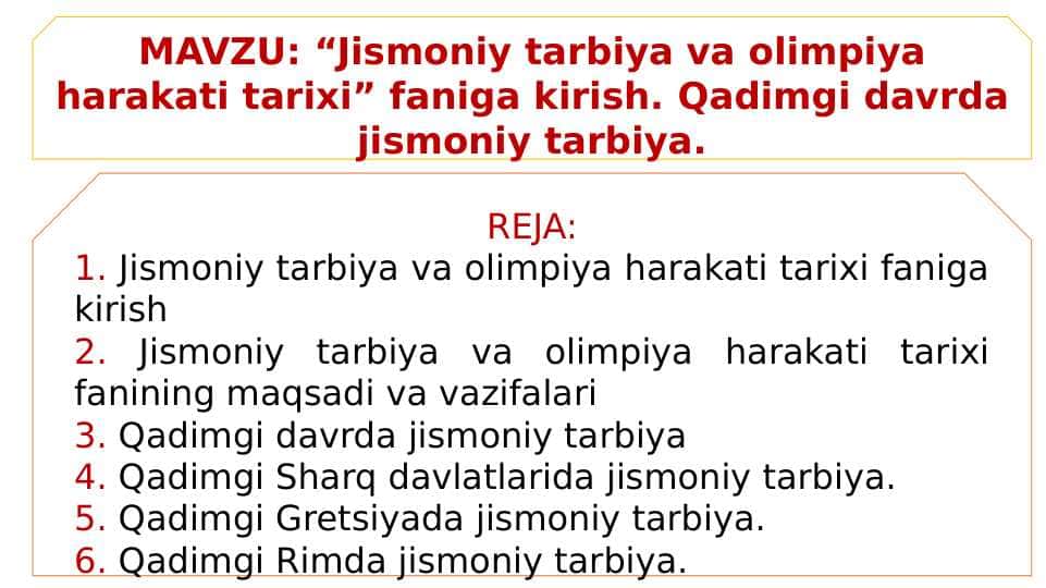 “Jismoniy tarbiya va olimpiya harakati tarixi” faniga kirish. Qadimgi davrda jismoniy tarbiya