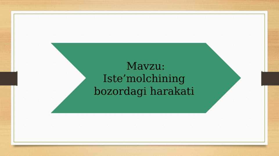 Iste’molchining bozordagi harakati
