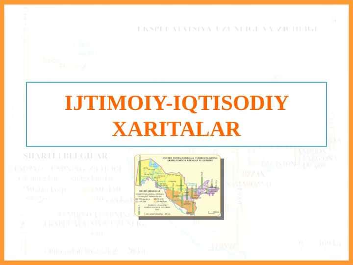 8-sinf. Geografiya. IJTIMOIY-IQTISODIY XARITALAR