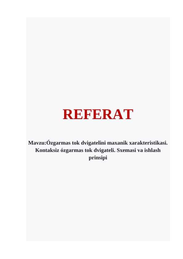 O'zgarmas tok dvigatelini maxanik xarakteristikasi. Kontaksiz o'zgarmas tok dvigateli. Sxemasi va ishlash prinsipi