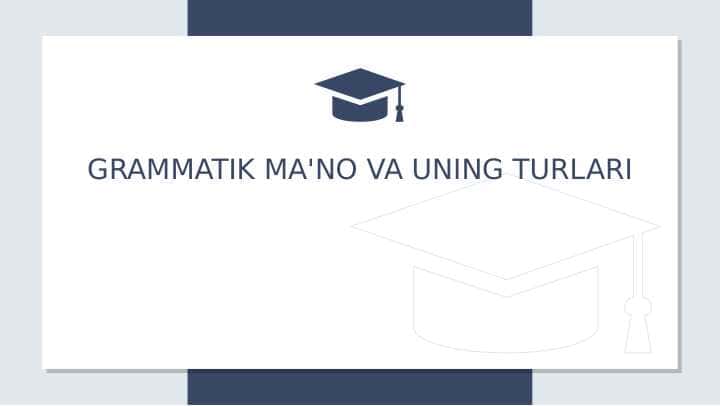 Grammatik ma'no va uning turlari