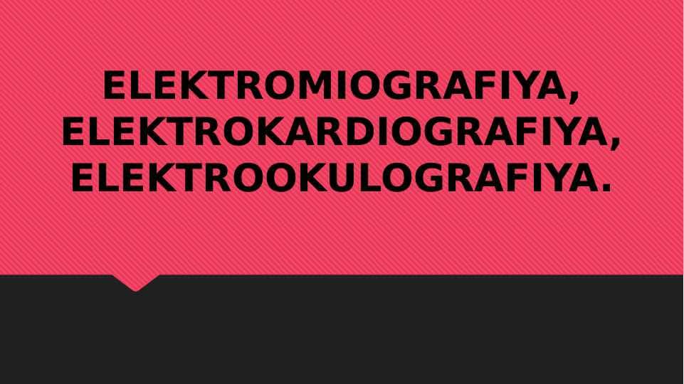 Elektromiografiya, Elektrokardiografiya, Elektrookulografiya