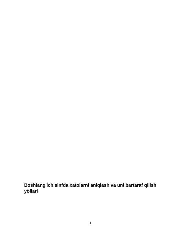 Boshlang'ich sinfda xatolarni aniqlash va uni bartaraf qilish yòllari kurs ishi