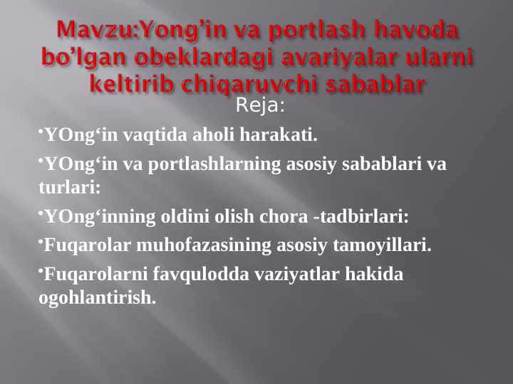 Yong’in va portlash havoda bo’lgan obeklardagi avariyalar ularni keltirib chiqaruvchi sabablar