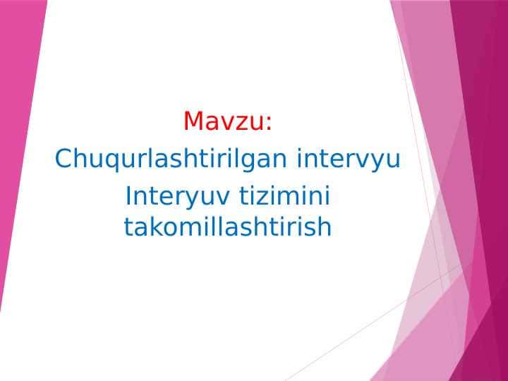 Chuqurlashtirilgan intervyu Interyuv tizimini takomillashtirish