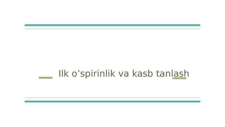Ilk o'spirinlik va kasb tanlash