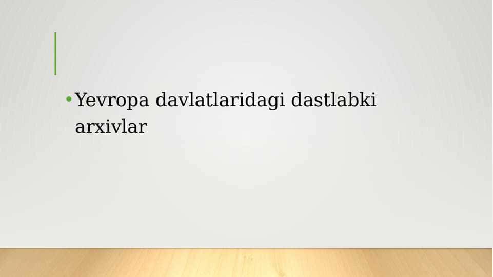 Yevropa davlatlaridagi dastlabki arxivlar