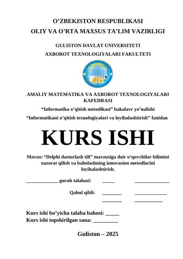 “Delphi dasturlash tili” mavzusiga doir o‘quvchilar bilimini nazorat qilish va baholashning innovasion metodlarini loyihalashtirish