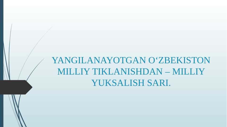 YANGILANAYOTGAN O‘ZBEKISTON MILLIY TIKLANISHDAN – MILLIY YUKSALISH SARI.