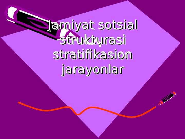Jamiyat sotsial strukturasi stratifikasion jarayonlar