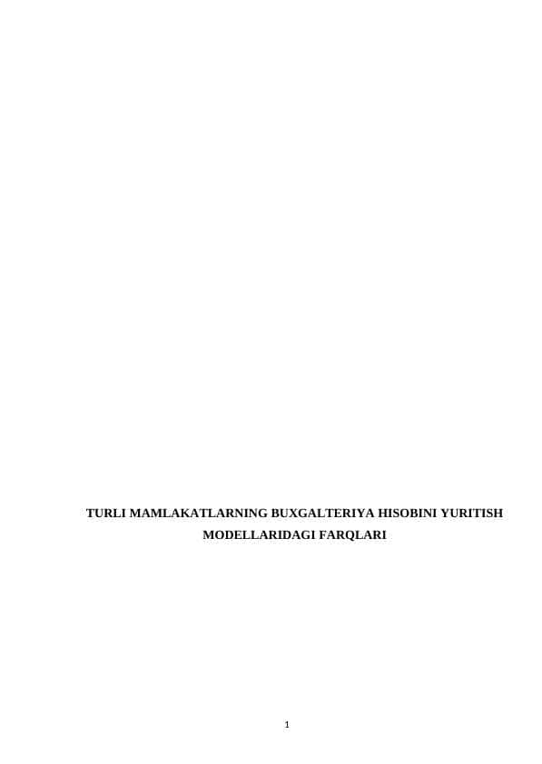 TURLI MAMLAKATLARNING BUXGALTERIYA HISOBINI YURITISH MODELLARIDAGI FARQLARI