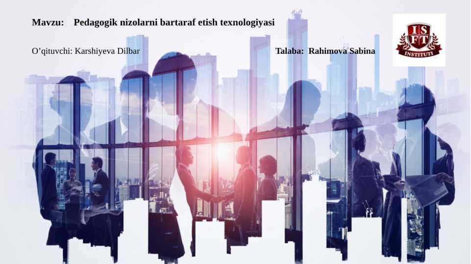 Slayd. Pedagogik nizolarni bartaraf etish texnologiyasi