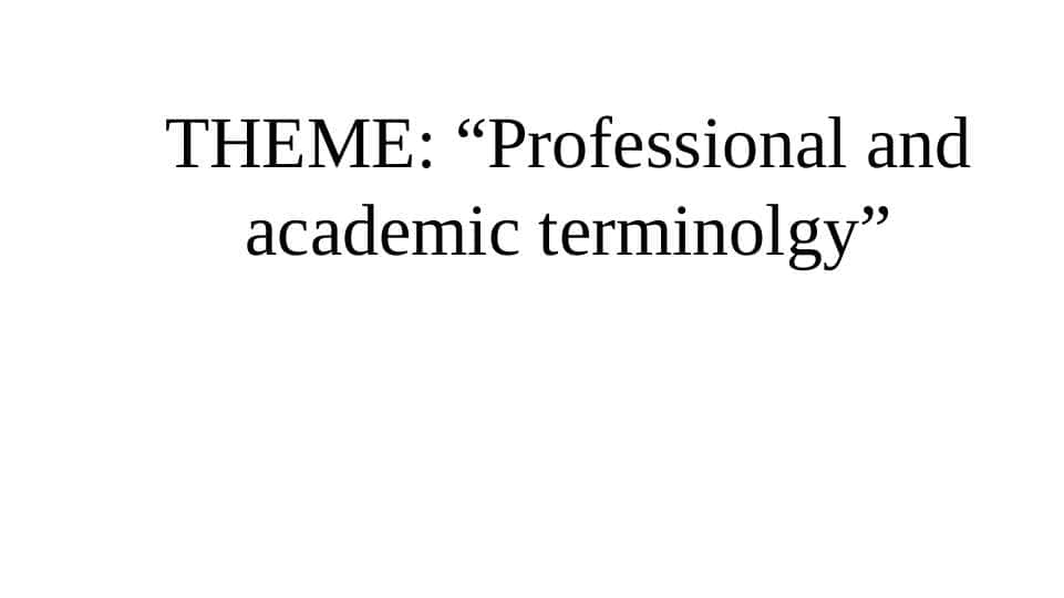 Professional and academic terminolgy