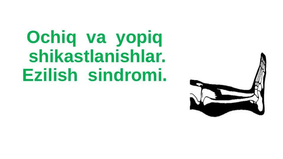 Ochiq va yopiq shikastlanishlar. Ezilish sindromi