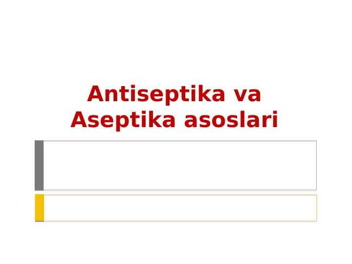 Antiseptika va Aseptika asoslari