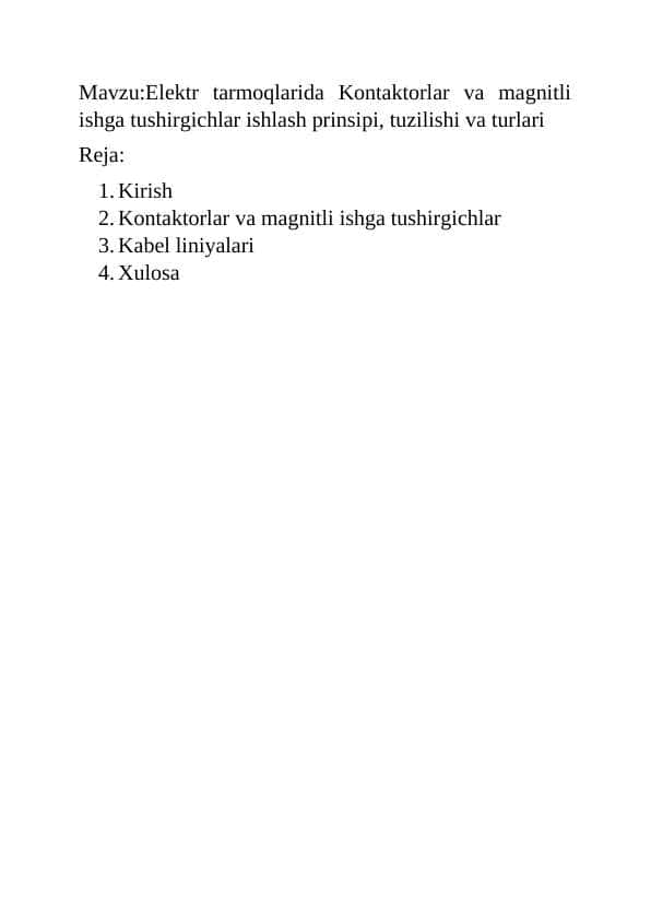 HUDUDIY ELEKTR TARMOQLARI O’QUV TANISHUV AMALIYOTI HISOBOTI. Elektr tarmoqlarida Kontaktorlar va magnitli ishga tushirgichlar ishlash prinsipi, tuzilishi va turlari