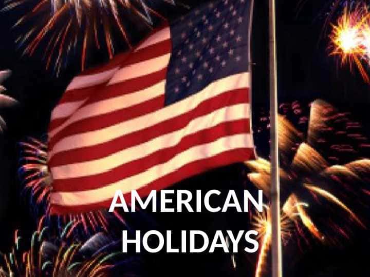 AMERICAN HOLIDAYS