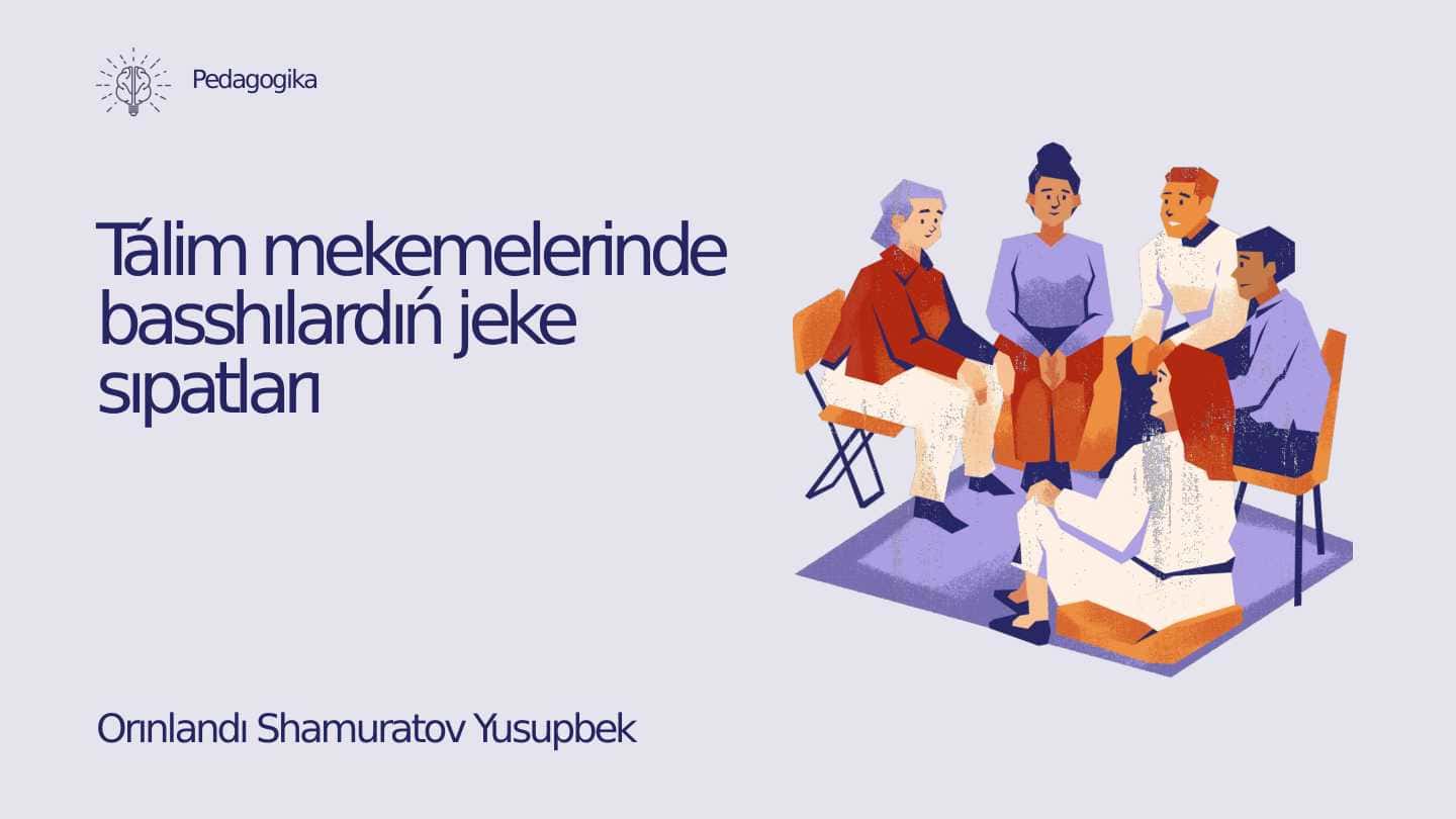 Tálim mekemelerinde basshılardıń jeke sıpatları