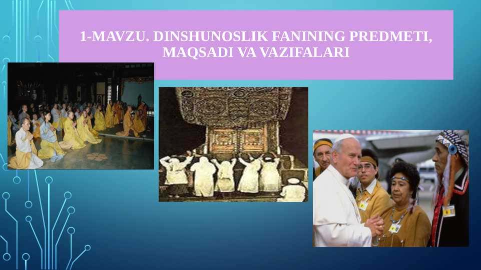 DINSHUNOSLIK FANINING PREDMETI, MAQSADI VA VAZIFALARI
