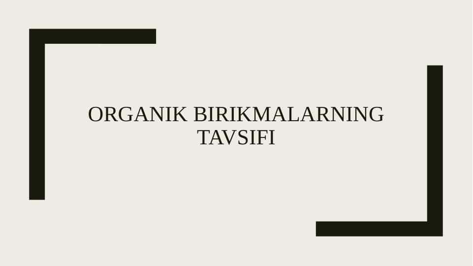 Organik birikmalarning tavsifi