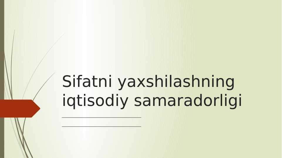 Sifatni yaxshilashning iqtisodiy samaradorligi