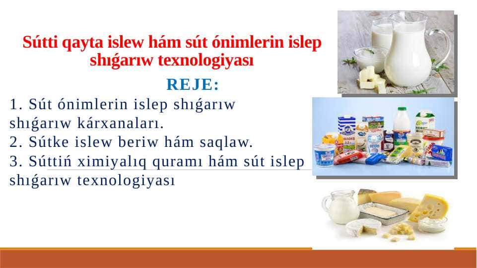 Sútti qayta islew hám sút ónimlerin islep shıǵarıw texnologiyası